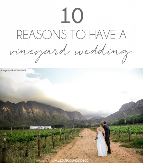 10 Reasons to Have a Vineyard Wedding