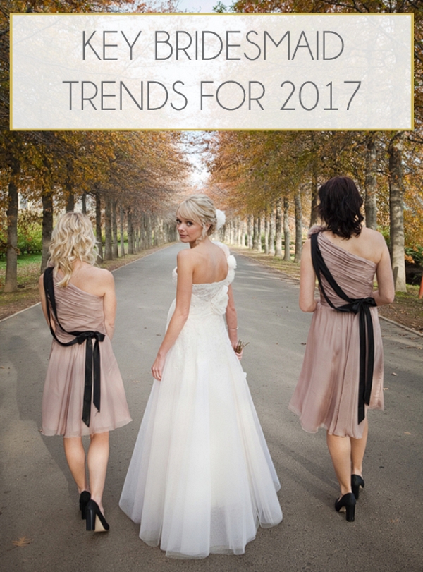 Key Bridesmaid Fashion Trends for Next Season