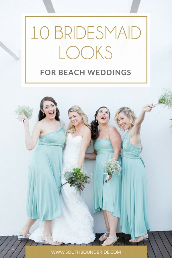 10 Beautiful Bridesmaid Looks for Beach Weddings